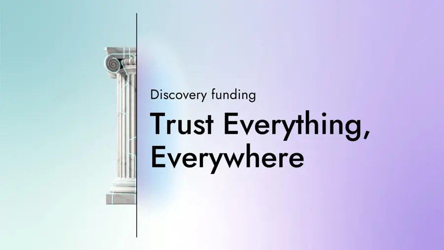 Card with the text "Discovery funding: Trust Everything, Everywhere" with a graphic of half a column on a gradient background