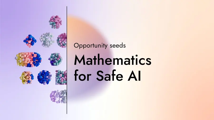 A card saying 'Mathematics for Safe AI' and 'opportunity seeds' with an abstract graphic. 